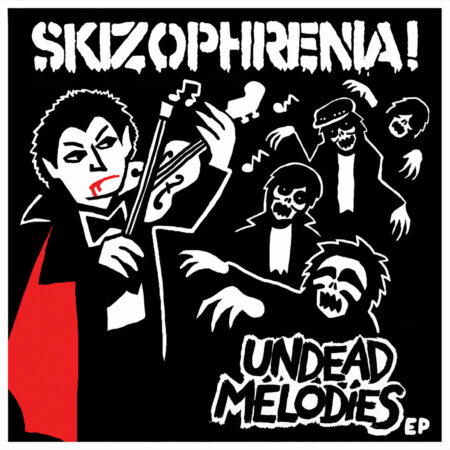 Skizophrenia - Undead Melodies EP