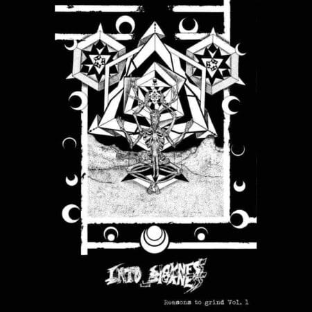 Into Sickness - Reasons to grind vol.1