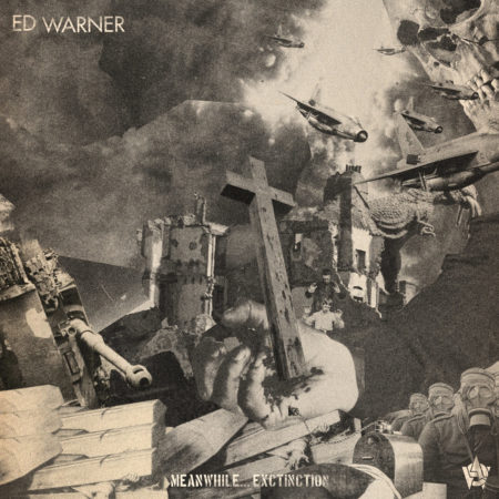 Ed Warner - Meanwhile... Extinction
