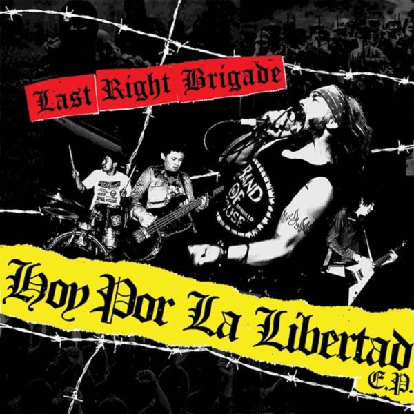 Last Right Brigade ‎– Hoy Por La Libertad E.P.