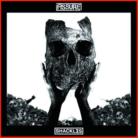 Fissure / Shackles - Split