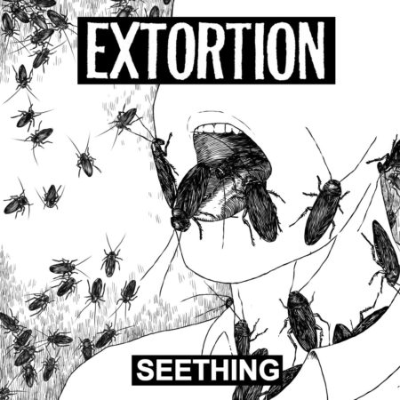 Extortion - Seething