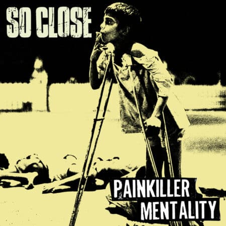 So Close - Painkiller Mentality