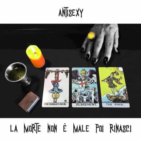 Antisexy - La Morte Non È Male Poi Rinasci