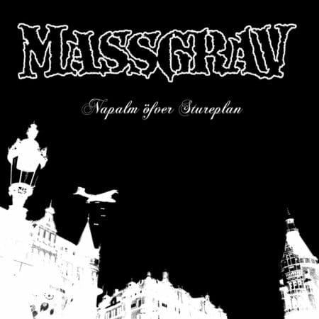 Massgrav - Napalm Över Stureplan