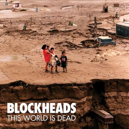 Blockheads - This World is Dead