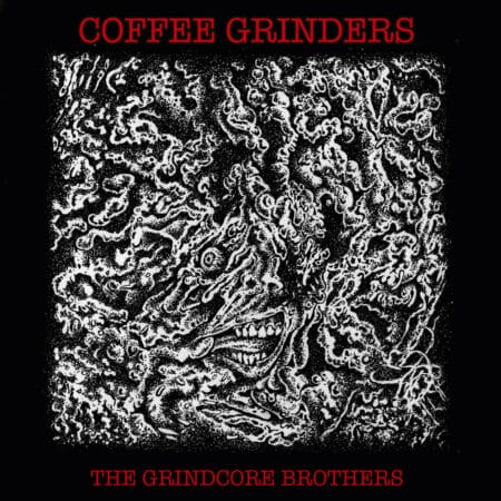 Coffee Grinders - The Grindcore Brothers