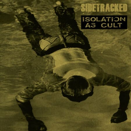 Sidetracked / Isolation As Cult – Split