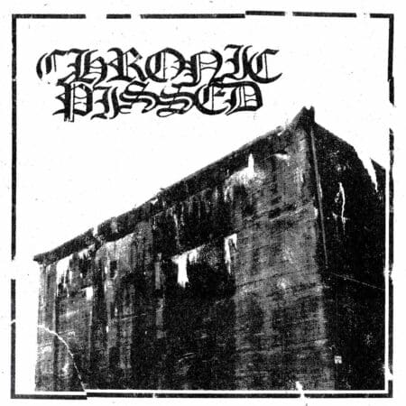 Chronic Pissed - Demo