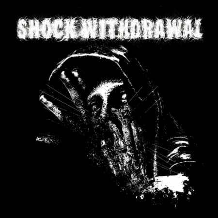 Shock Withdrawal - S/T