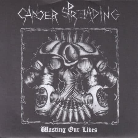 Cancer Spreading / Drunkards - Wasting Our Lives / Post Nuclear Drunk Warriors