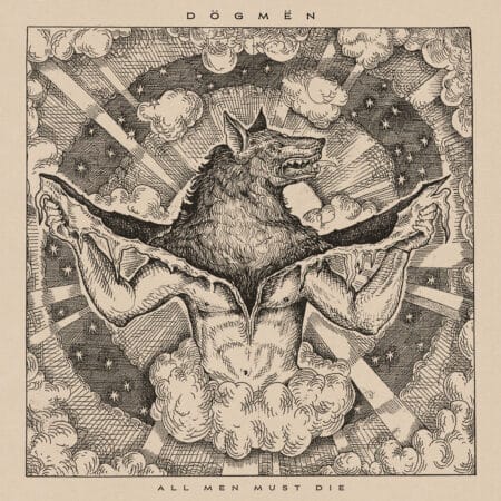 Dogmen - All Men Must Die