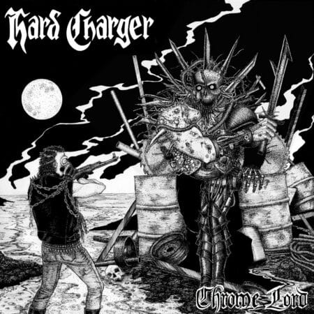 Hard Charger – Chrome Lord