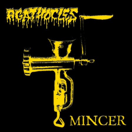 Agathocles - Mincer